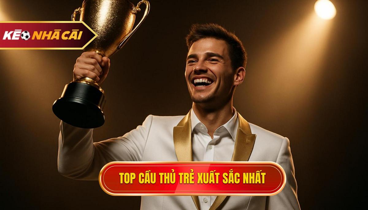 Những gương mặt thống trị danh sách Top cầu thủ trẻ xuất sắc