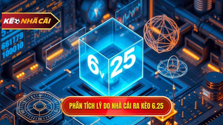 Phân tích đa chiều: Tại sao nhà cái đưa ra con số 6.25?