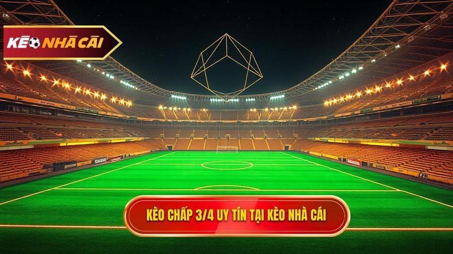 Kèo chấp 3/4 (0.75)
